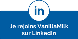 Je rejoins VanillaMilk sur LinkedIn